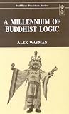 Millennium of Buddhist Logic (Buddhist tradition series) (Buddhist tradition series)