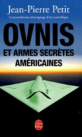 Ovnis et armes secrètes américaines : L extraordinaire témoignage d un scientifique