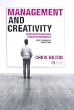 Management and Creativity: From Creative Industries to Creative Management