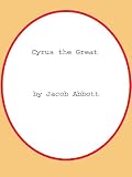 Cyrus The Great