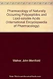 Pharmacology of naturally occurring polypeptides and lipid-soluble acids