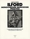 Ilford Monochrome Darkroom Practice: A Manual of Black and White Processing and Printing