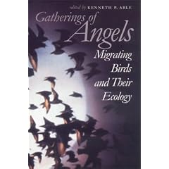 Gatherings of Angels: Migrating Birds and Their Ecology