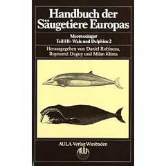 Handbuch der S�ugetiere Europas, 6 Bde. in Tl.-Bdn. u. 1 Supplementbd., Bd.6/1B, Meeress�uger: BD 6/I / Tl IB