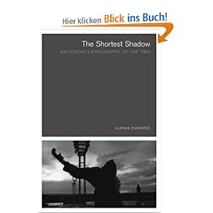 The Shortest Shadow: Nietzsche's Philosophy of the Two (Short Circuits)