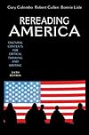 Rereading America: Cultural Contexts for Critical Thinking and Writing
