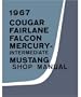 1967 COUGAR FAIRLANE FALCON MUSTANG Service Manual