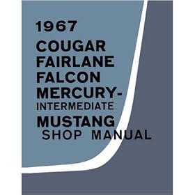 1967 COUGAR FAIRLANE FALCON MUSTANG Service Manual