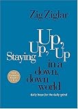 Staying Up, Up, Up in a Down, Down World: Daily Hope for the Daily Grind