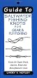 Guide To Saltwater Fishing Knots for Gear & Fly Fishing: Knots for Super Braid, Dacron, Braid and Monofilament Lines
