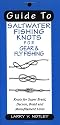 Guide To Saltwater Fishing Knots for Gear & Fly Fishing: Knots for Super Braid, Dacron, Braid and Monofilament Lines