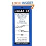 Guide To Saltwater Fishing Knots for Gear & Fly Fishing: Knots for Super Braid, Dacron, Braid and Monofilament Lines