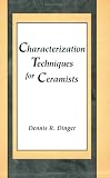 Characterization Techniques for Ceramists