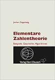 Elementare Zahlentheorie: Beispiele, Geschichte, Algorithmen - Jochen Ziegenbalg