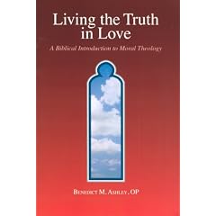 Living the Truth in Love: A Biblical Introduction of Moral Theology