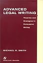 Advanced Legal Writing: Theories and Strategies in Persuasive Writing (Legal Research and Writing)