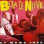 Bola De Nieve, , Ya No Me Quieres - Vete De Mi - Drume Negrita - No Puedo Ser Feliz