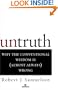 Untruth : Why the Conventional Wisdom is (Almost Always) Wrong