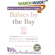 Babies by the Bay: The Insider's Guide to Everything from Doctors and Diapers to Playgrounds and Preschools in the San... by Michelle L. Keene and Stephanie S. Lamarre