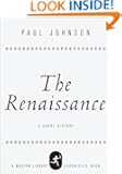 The Renaissance: A Short History (Modern Library Chronicles)