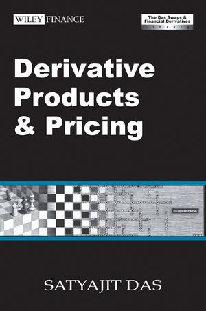 Derivative Products and Pricing: The Das Swaps and Financial Derivatives Library