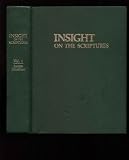 Insight on the Scriptures, Volume 1: Aaron-Jehoshua
