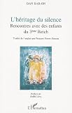 L héritage du silence : Rencontres avec des enfants du 3e Reich
