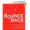 The Bounce Back Book: When Life Throws You Curveballs, Hit Them Out of the Park: How to Thrive in the Face of Adversity, Setbacks, and Losses