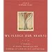 We Pledge Our Hearts: A Treasury of Poems, Quotations and Readings to Celebrate Love and Marriage