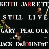 Still Live. Keith Jarrett Trio with Gary Peacock and Jack De Johnette Tracks: My Funny Valentine, Autumn Leaves, When I Fall In Love, The Song Is You