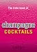 The Little Book of Champagne Cocktails (The little book of cocktails)
