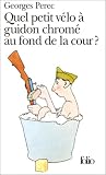 Quel petit v�lo � guidon chrom� au fond de la cour ?