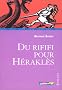 Du rififi chez H�rakl�s