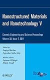 Nanostructured materials and nanotechnology V : a collection of papers presented at the 35th International Conference on Advanced Ceramics and Composites, January 23-28, 2011, Daytona Beach, Florida