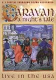 Caravan: A Night`s Tale - Live in the USA [DVD] [2002] [Region 1] [US Import] [NTSC]