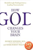 How God Changes Your Brain: Breakthrough Findings from a Leading Neuroscientist