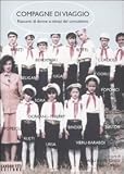 Compagne di viaggio. Racconti di donne ai tempi del comunismo (Zig Zag)