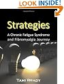 Strategies: A Chronic Fatigue Syndrome and Fibromyalgia Journey