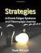 Strategies: A Chronic Fatigue Syndrome and Fibromyalgia Journey