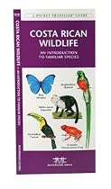 Costa Rican Wildlife: An Introduction to Familiar Species (A Pocket Naturalist Guide)