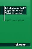 Introduction to the EC Regulation on Plant Variety Protection