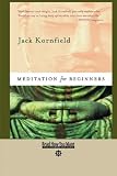Meditation for Beginners: Six Guided Meditations for Insight, Inner Clarity, and Cultivating a Compassionate Heart