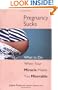 Pregnancy Sucks: What to Do When Your Miracle Makes You Miserable