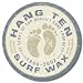 Hang Ten Surf Wax Metal Tin Sign 11.75" Dia.