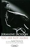 You're not alone. Le vrai Michael dans les yeux de son frère