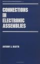 Connections in Electronic Assemblies (Manufacturing Engineering and Materials Processing)
