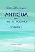 Book Antigua and the Antiguans: a Full Account of the Colony and its Inhabitants from the Time of the Caribs to the Present Day, Interspersed with Anecdote