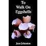 To Walk on Eggshells: ...is to Care for a Mental Illness