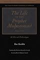 The Life of the Prophet Muhammad: Al-Sira Al-Nabawiyya (Great Books of Islamic Civilization Series)