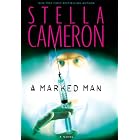 A Marked Man (MIRA Single Title Hardbacks) by Stella Cameron